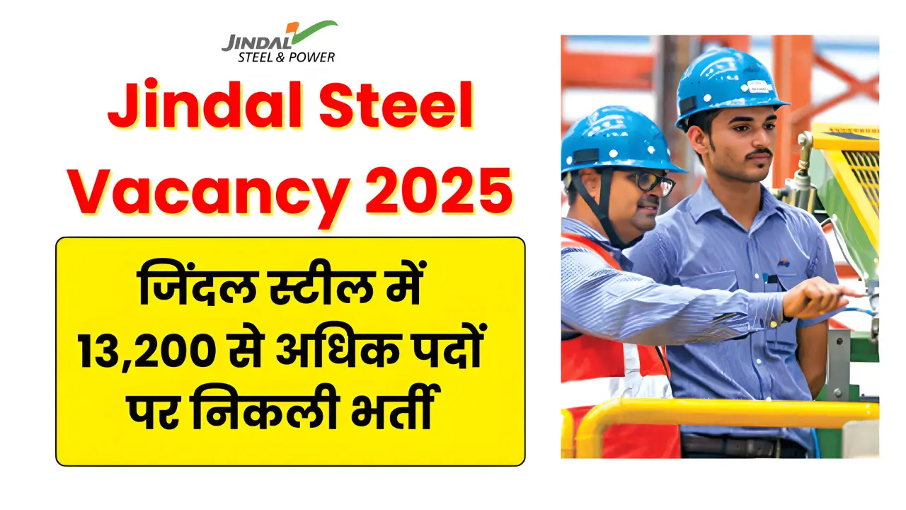 Jindal Steel Vacancy 2025