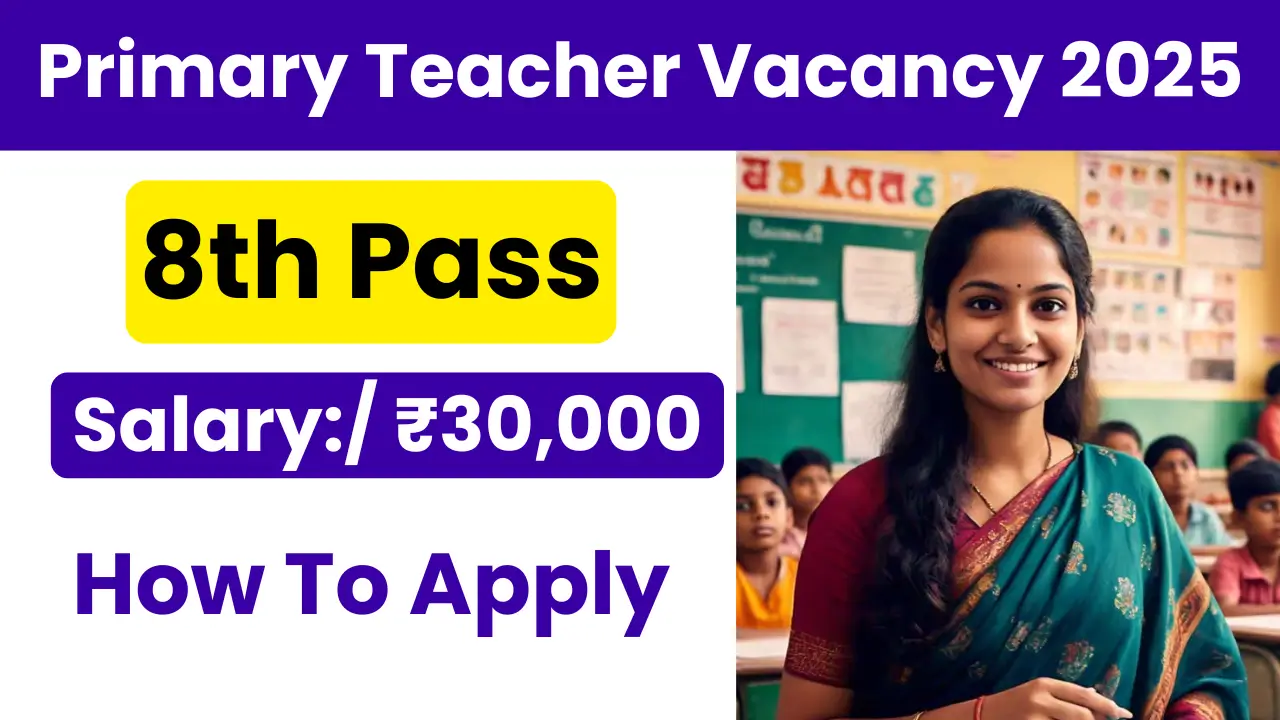 Primary Teacher Vacancy 2025